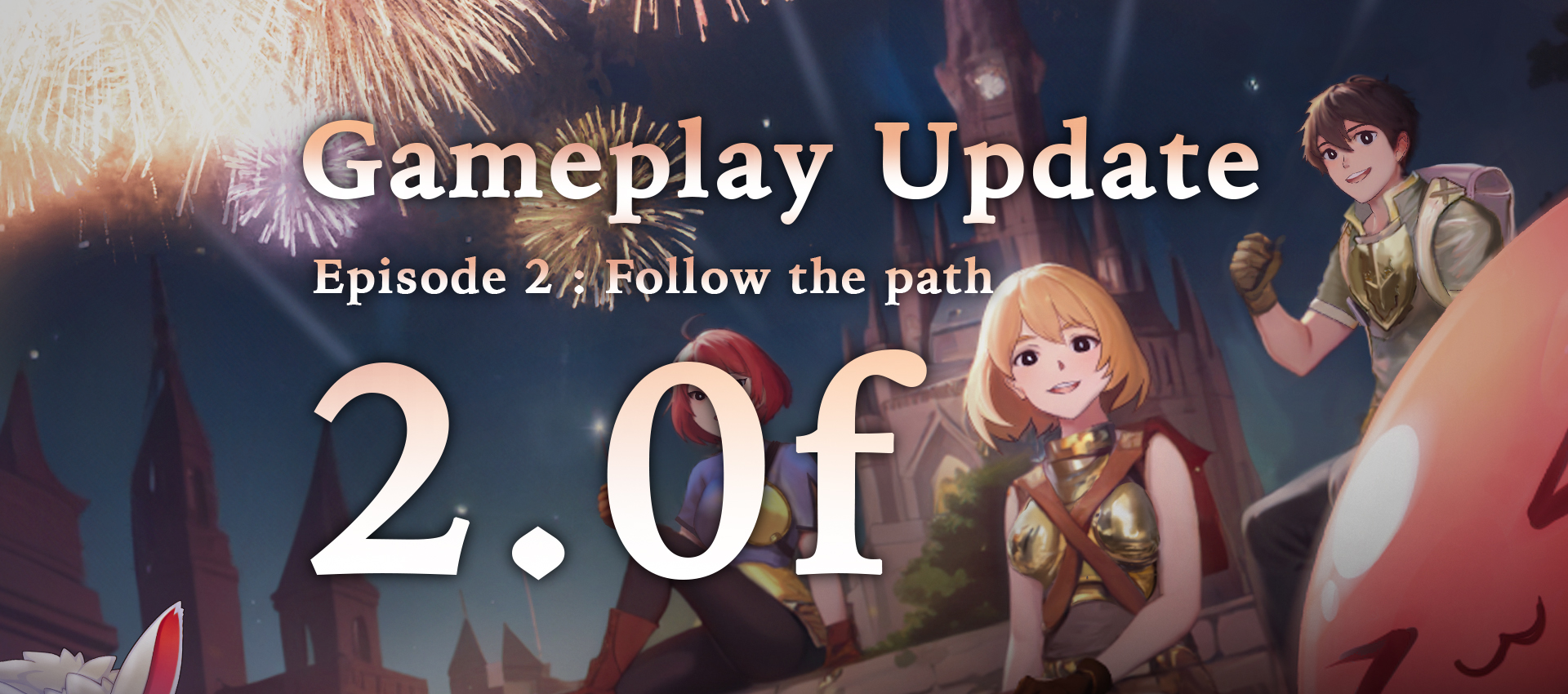 Gameplay Update 2.0f : Follow the path