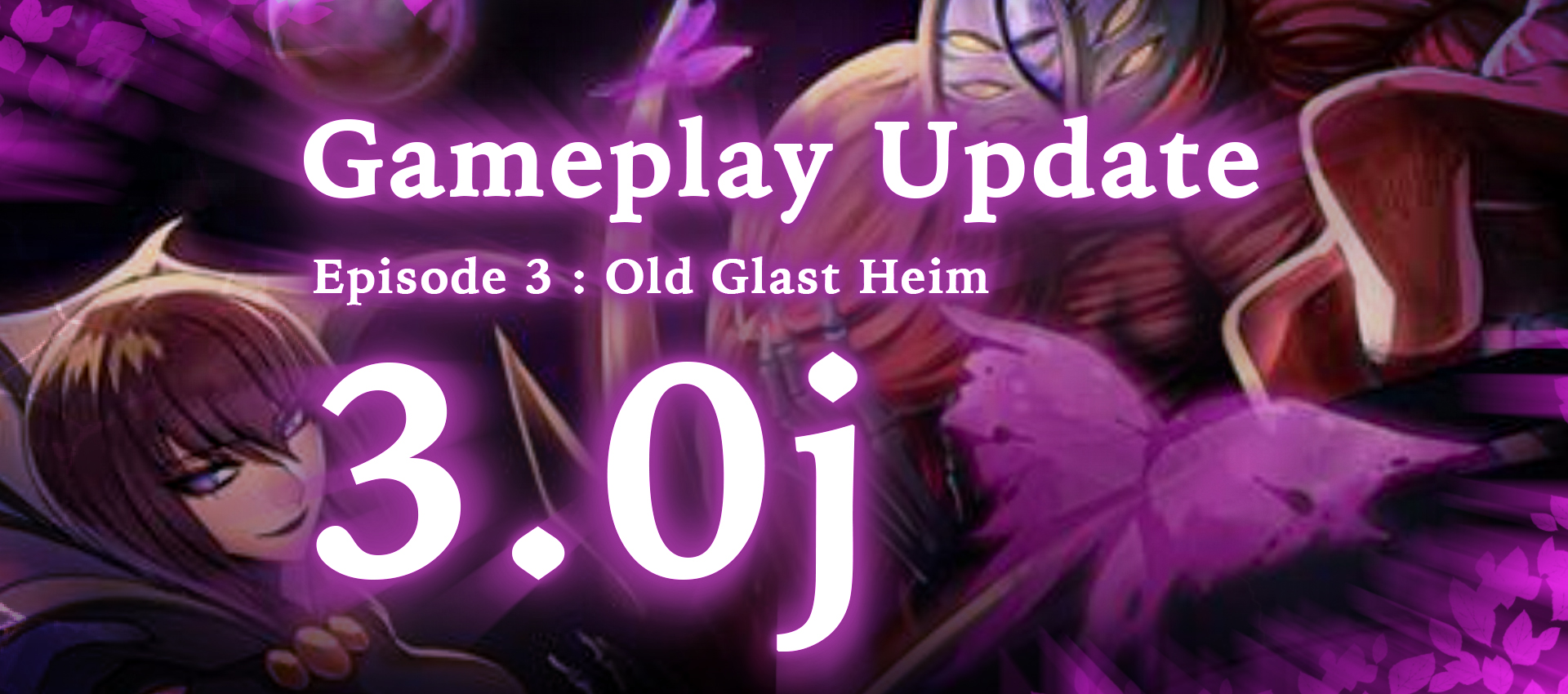 Gameplay Update 3.0j : Old Glast Heim